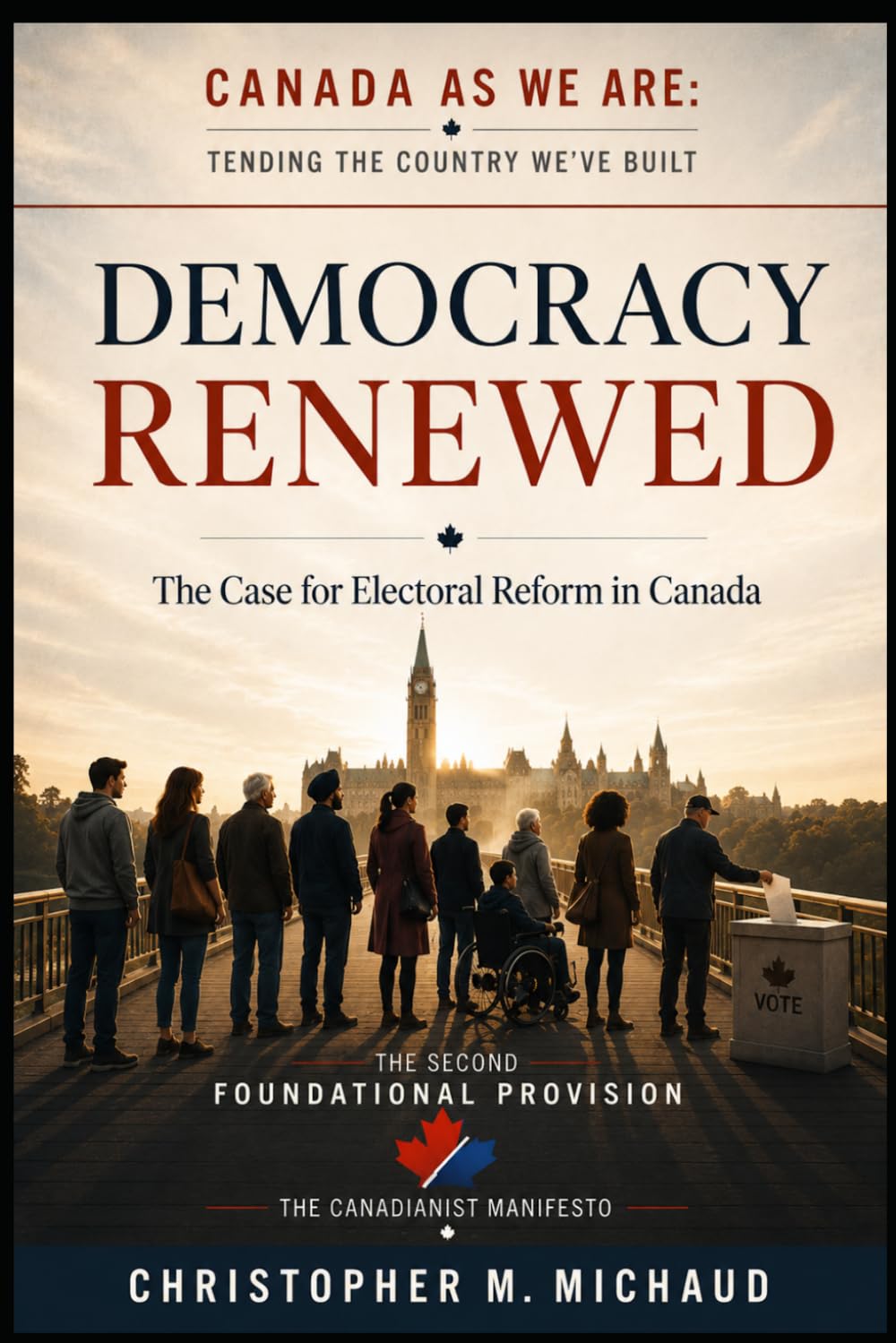 Democracy Renewed: The Case for Electoral Reform in Canada