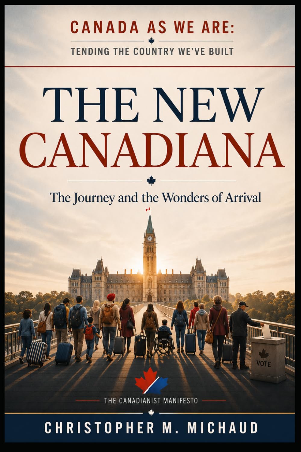 The New Canadiana: The Journey and The Wonder of Arrival cover